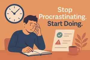 How to Stop Procrastinating and Get Things Done