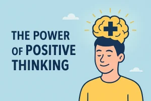 The Power of Positive Thinking
